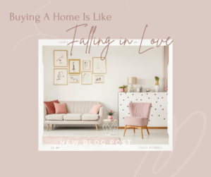 Buying a Home is Like Falling in Love