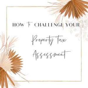 HOW TO CHALLENGE YOUR PROPERTY TAX ASSESSMENT