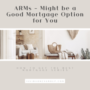 ARMs - Might be a Good Mortgage Option for You