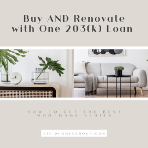 Buy AND Renovate with One 203(k) Loan