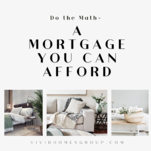 Do the Math - A Mortgage You Can Afford