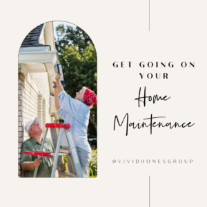 Get Going on Your Home Maintenance