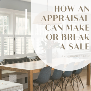 How An Appraisal Can Make or Break a Sale