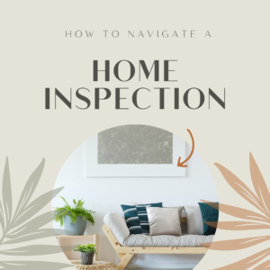 How to Navigate a Home Inspection