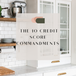 The 10 Credit Score Commandments