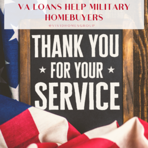 VA Loans Help Military Homebuyers