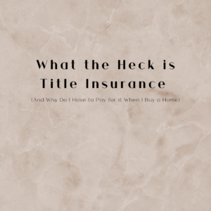 what the heck is title insurance