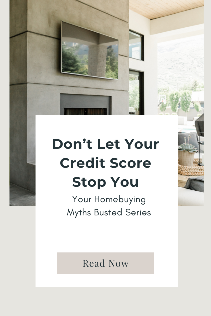 Don't Let Your Credit Score Stop You